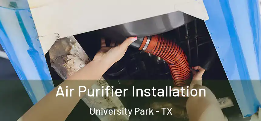 Air Purifier Installation University Park - TX
