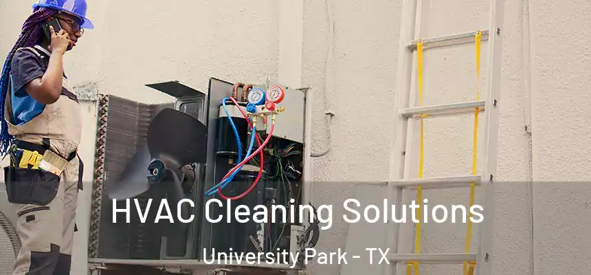  HVAC Cleaning Solutions University Park - TX