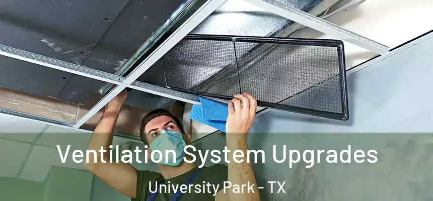 Ventilation System Upgrades University Park - TX